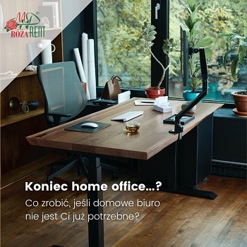 Co zrobić z domowym biurem, jeśli nie pracujesz już na home office?